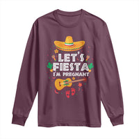 Funny Cinco De Mayo Pregnancy Announcement Long Sleeve Shirt Let's Fiesta I'm Pregnant Mexico Festival