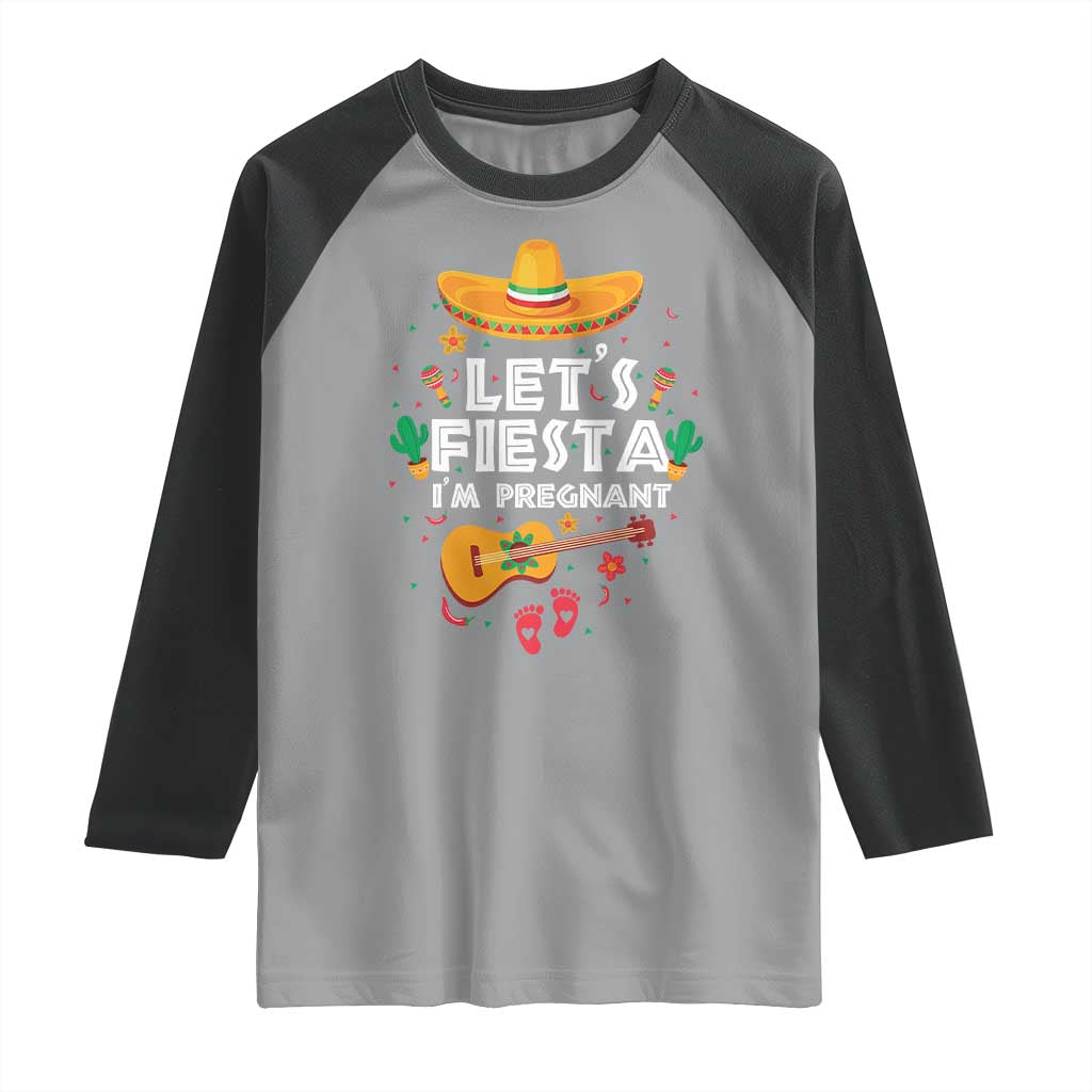 Funny Cinco De Mayo Pregnancy Announcement Raglan Shirt Let's Fiesta I'm Pregnant Mexico Festival