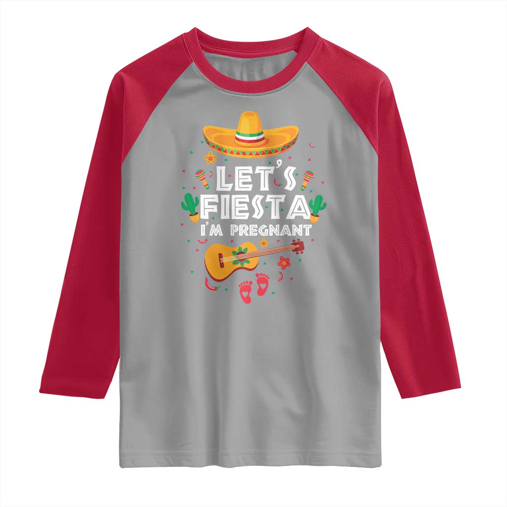 Funny Cinco De Mayo Pregnancy Announcement Raglan Shirt Let's Fiesta I'm Pregnant Mexico Festival