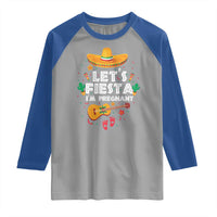 Funny Cinco De Mayo Pregnancy Announcement Raglan Shirt Let's Fiesta I'm Pregnant Mexico Festival