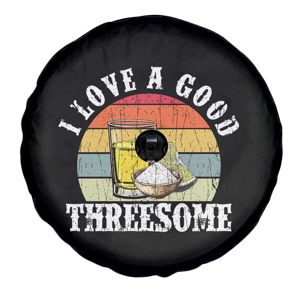 Funny Tequila Lover Spare Tire Cover I Love A Good Threesome Cinco de Mayo