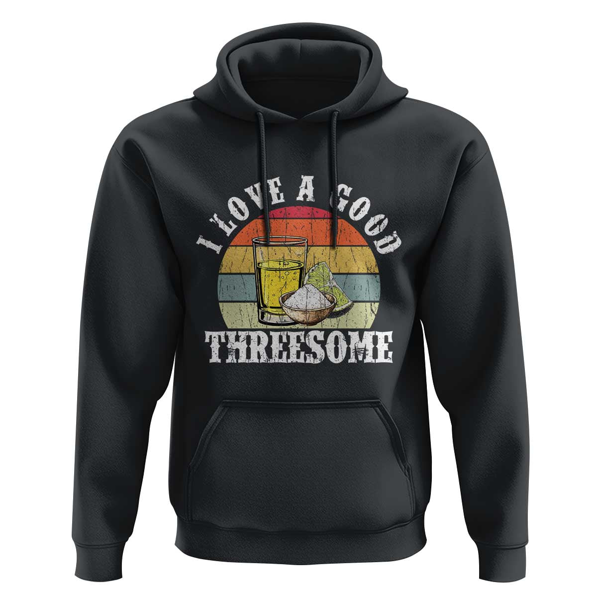 Funny Tequila Lover Hoodie I Love A Good Threesome Cinco de Mayo