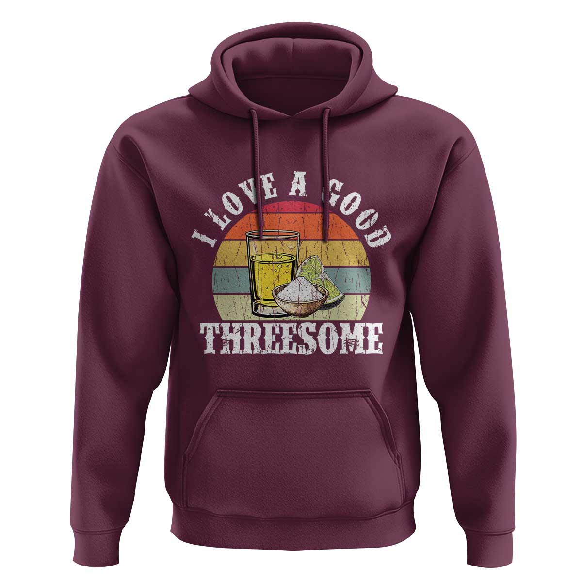 Funny Tequila Lover Hoodie I Love A Good Threesome Cinco de Mayo