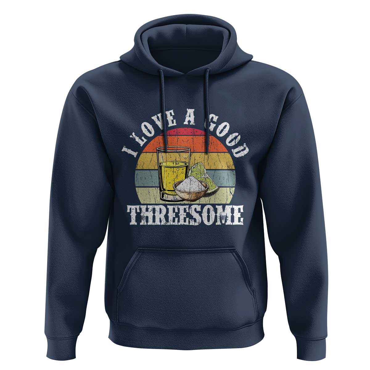 Funny Tequila Lover Hoodie I Love A Good Threesome Cinco de Mayo