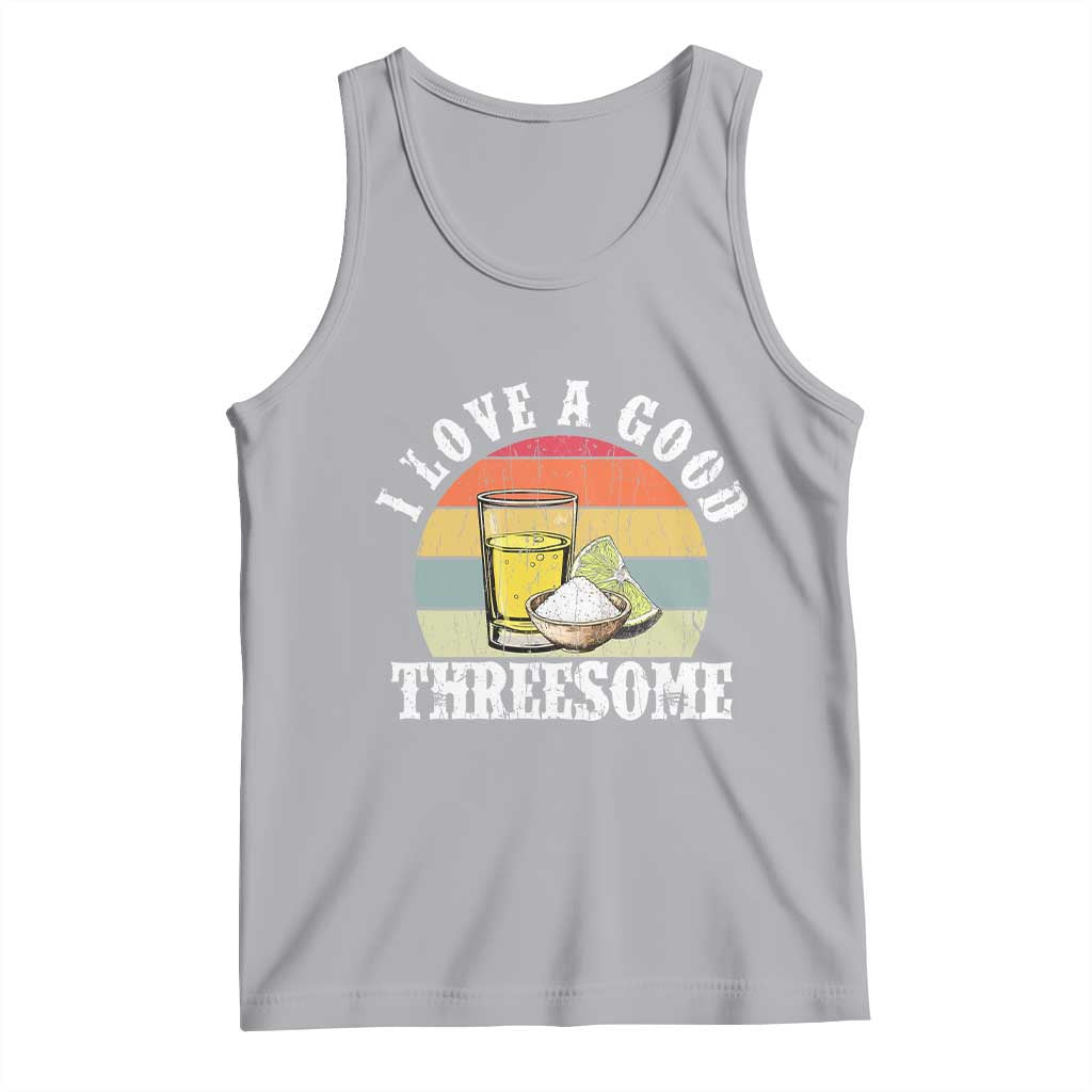 Funny Tequila Lover Tank Top I Love A Good Threesome Cinco de Mayo