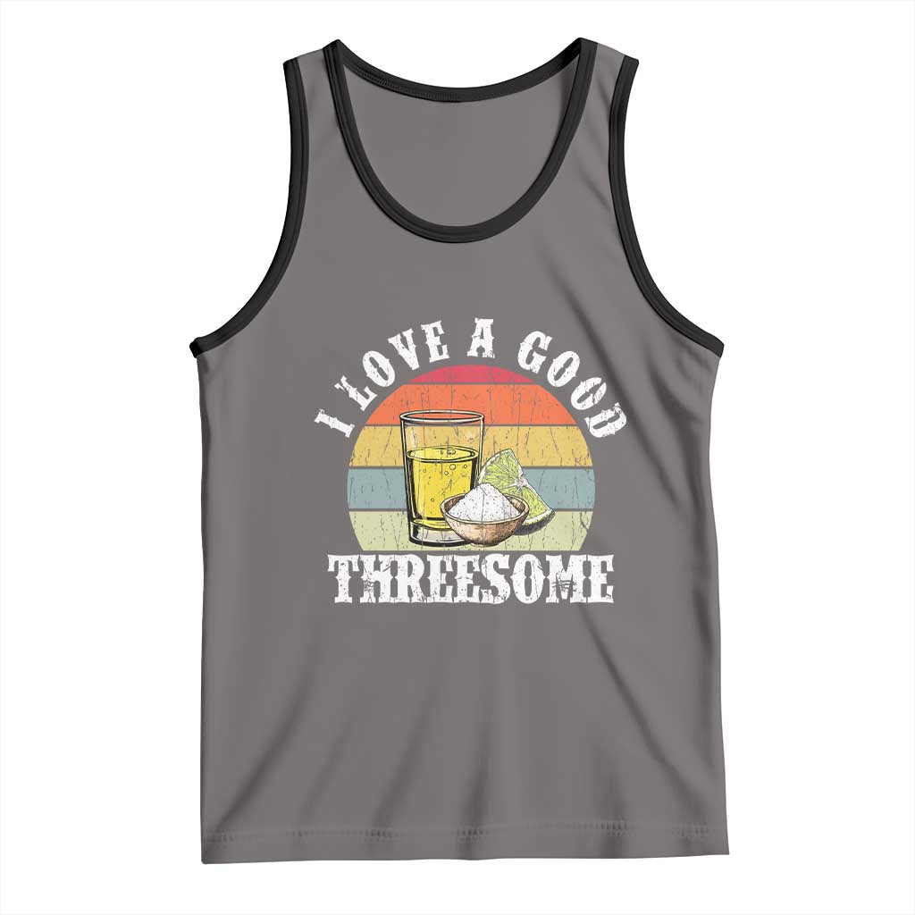 Funny Tequila Lover Tank Top I Love A Good Threesome Cinco de Mayo