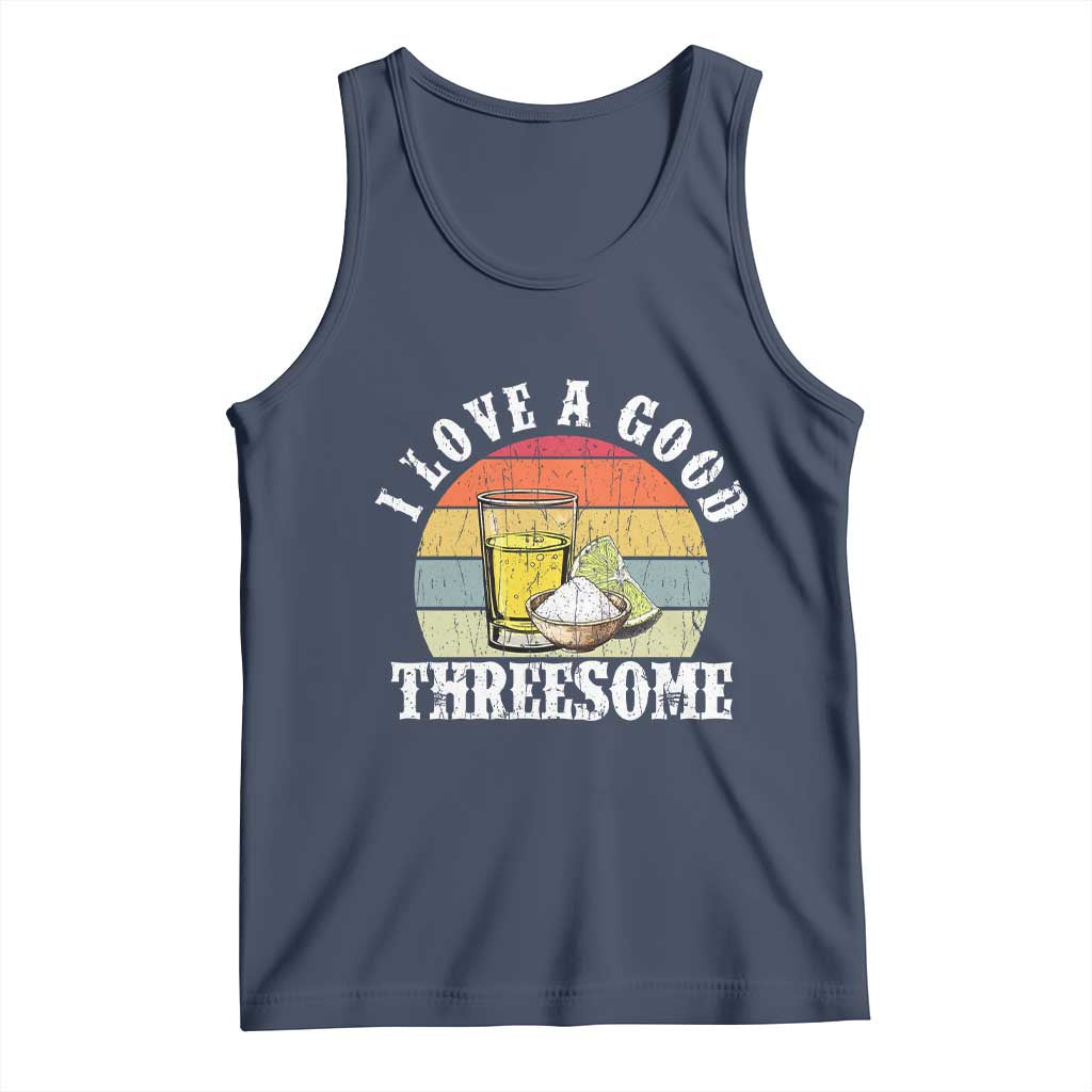 Funny Tequila Lover Tank Top I Love A Good Threesome Cinco de Mayo