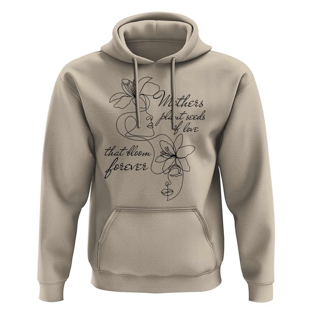 Mothers Plant Seeds Of Love That Bloom Forever Hoodie Mother's Day