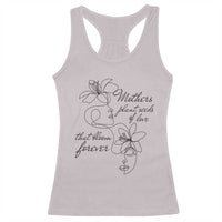 Mothers Plant Seeds Of Love That Bloom Forever Racerback Tank Top Mother's Day