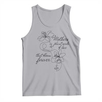 Mothers Plant Seeds Of Love That Bloom Forever Tank Top Mother's Day