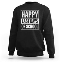 Graduation Sweatshirt Happy Last Days Of School Vintage - Wonder Print Shop