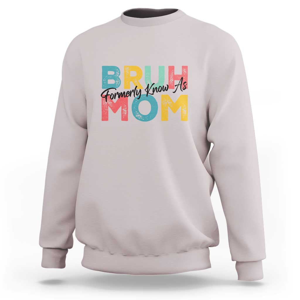 Bruh Formerly Known As Mom Sweatshirt Vintage Mother's Day - Wonder Print Shop