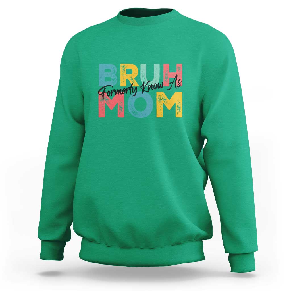 Bruh Formerly Known As Mom Sweatshirt Vintage Mother's Day - Wonder Print Shop
