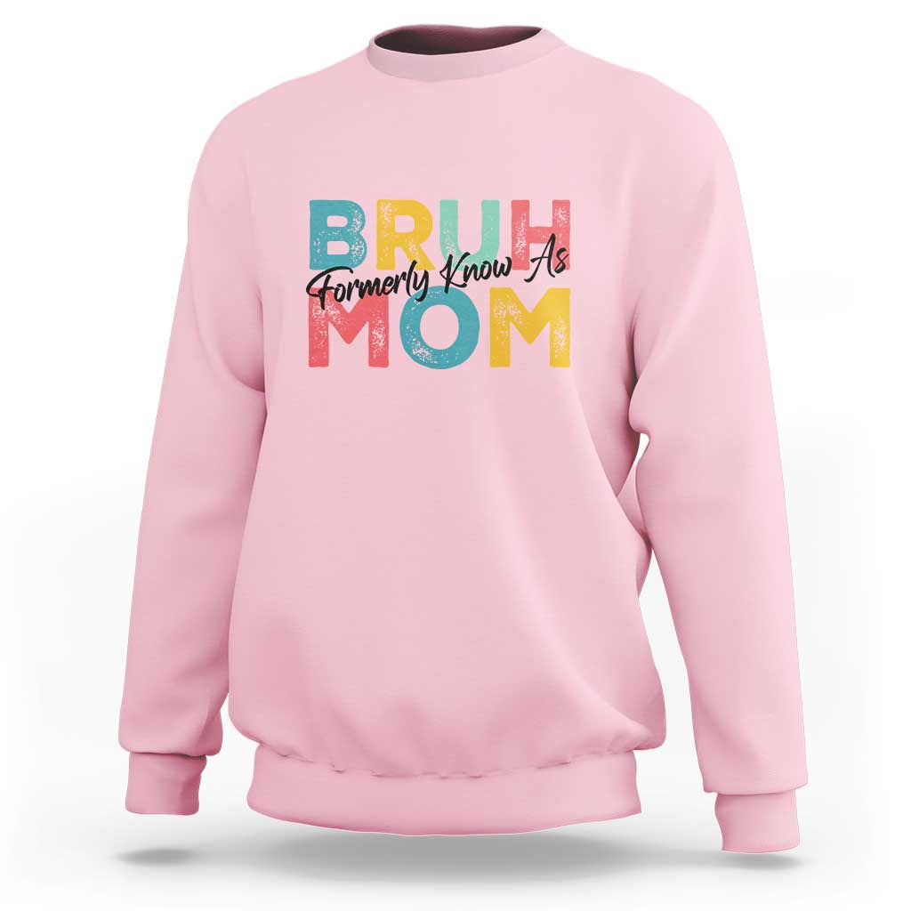 Bruh Formerly Known As Mom Sweatshirt Vintage Mother's Day - Wonder Print Shop