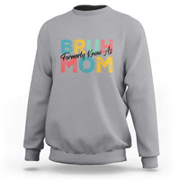 Bruh Formerly Known As Mom Sweatshirt Vintage Mother's Day - Wonder Print Shop