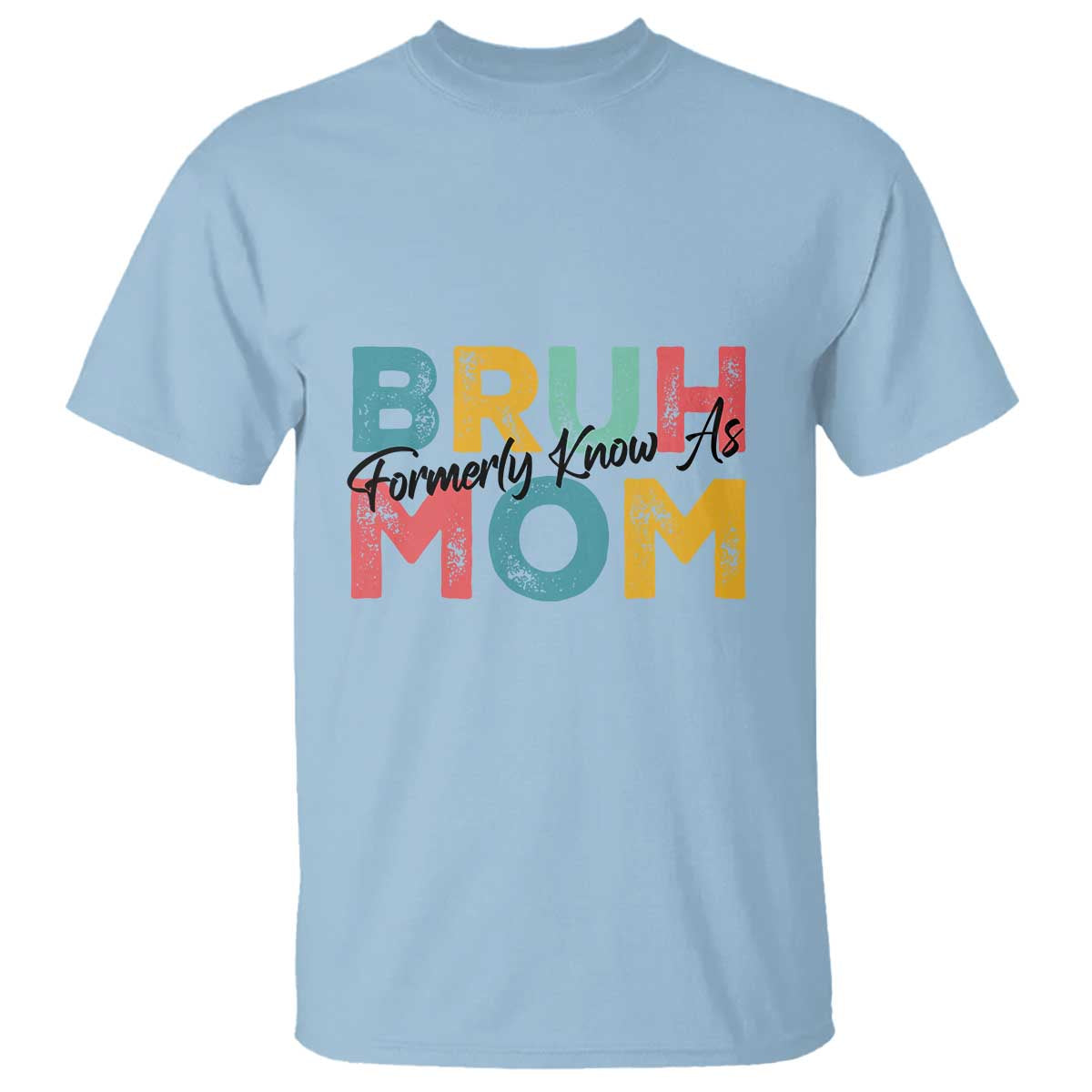 Bruh Formerly Known As Mom T Shirt Vintage Mother's Day - Wonder Print Shop