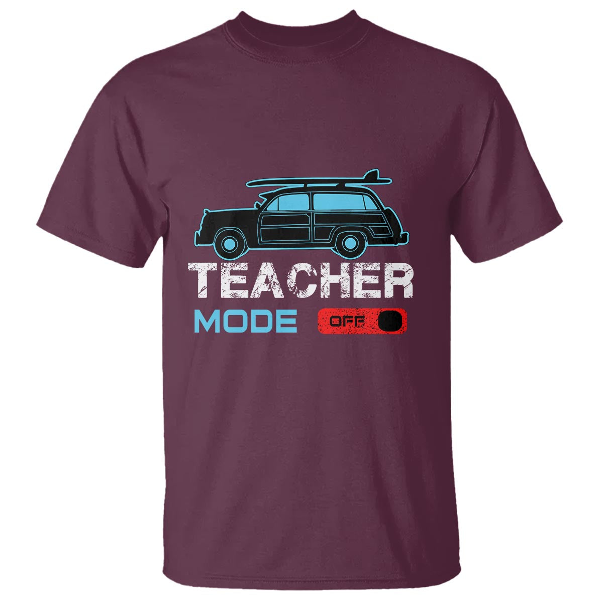 Funny Summer Vacation T Shirt Teacher Mode Off Beach Van Surfing - Wonder Print Shop