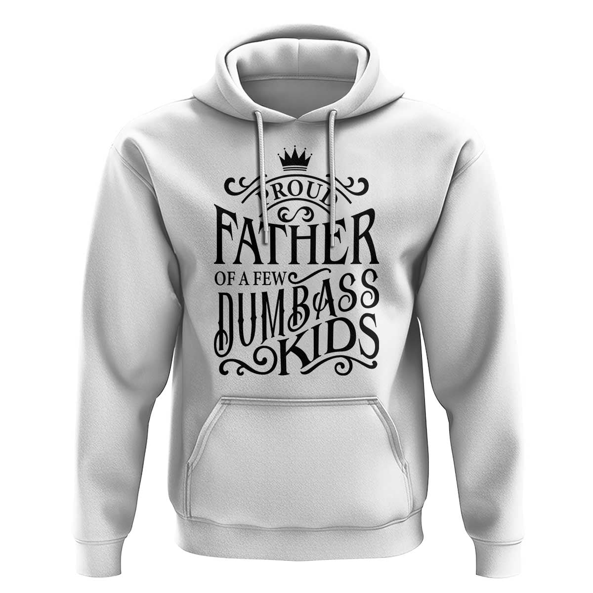Proud Father Of A Few Dumbass Kid Hoodie Vintage Kid Crown Father's Day - Wonder Print Shop