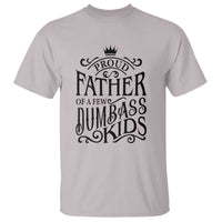 Proud Father Of A Few Dumbass Kid T Shirt Vintage Kid Crown Father's Day - Wonder Print Shop