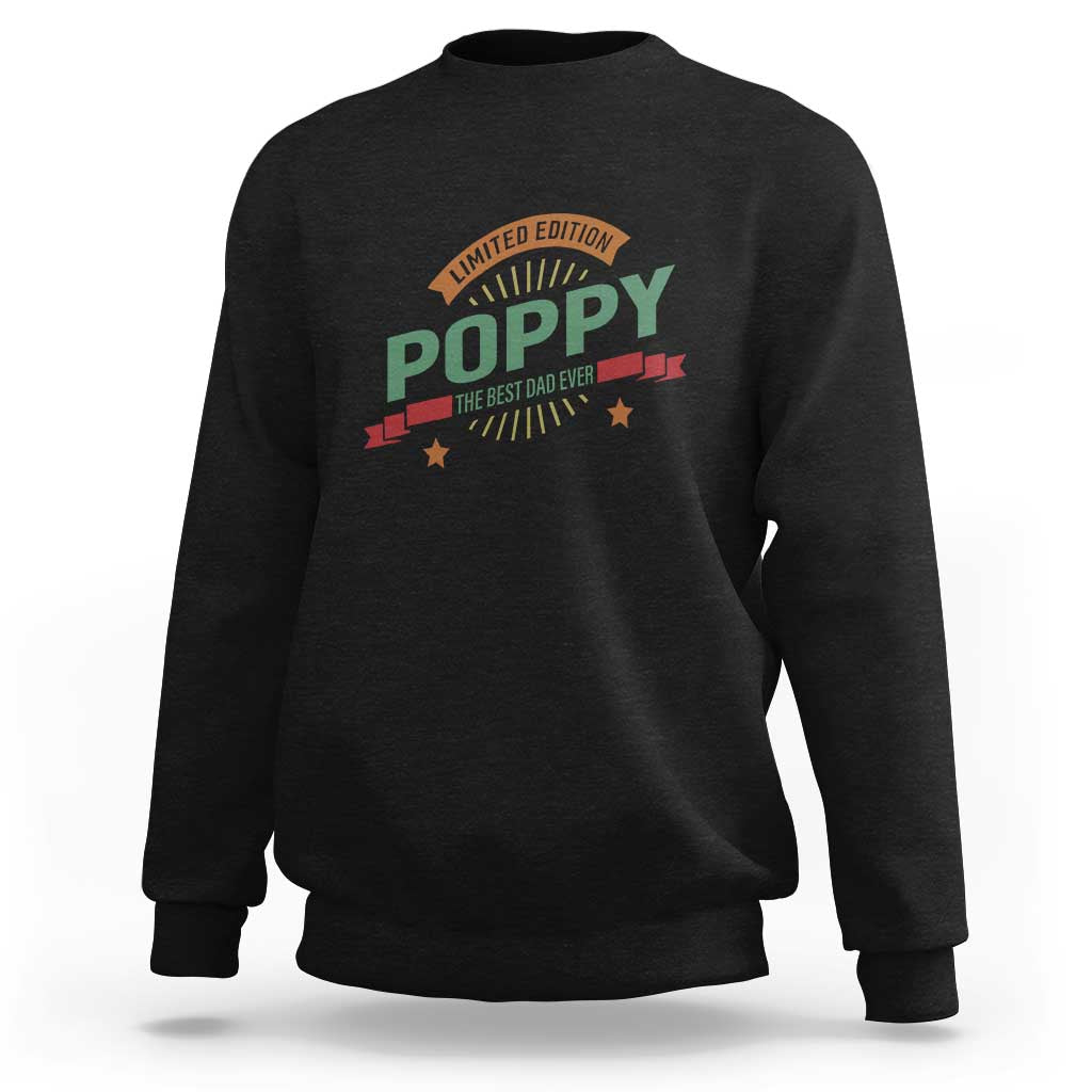 Limited Edition Poppy The Best Dad Ever Sweatshirt Father's Day - Wonder Print Shop