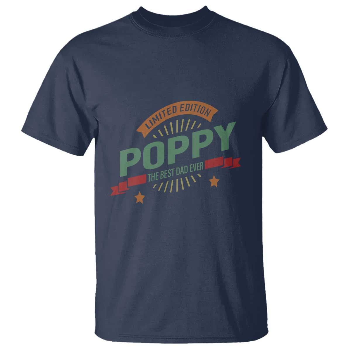 Limited Edition Poppy The Best Dad Ever T Shirt Father's Day - Wonder Print Shop