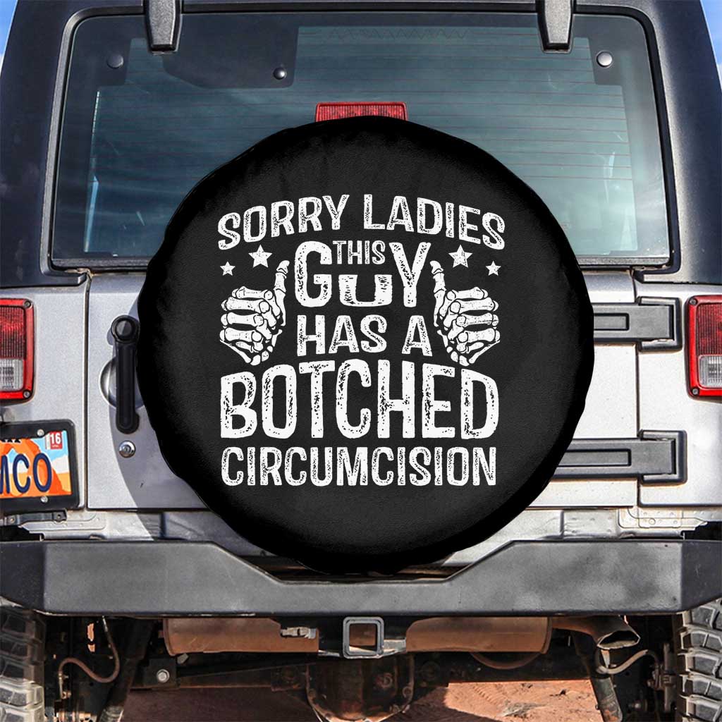 Funny Sorry Ladies This Guy Has A Botched Circumcision Spare Tire Cover - Wonder Print Shop