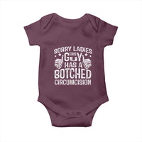 Funny Sorry Ladies This Guy Has A Botched Circumcision Baby Onesie - Wonder Print Shop