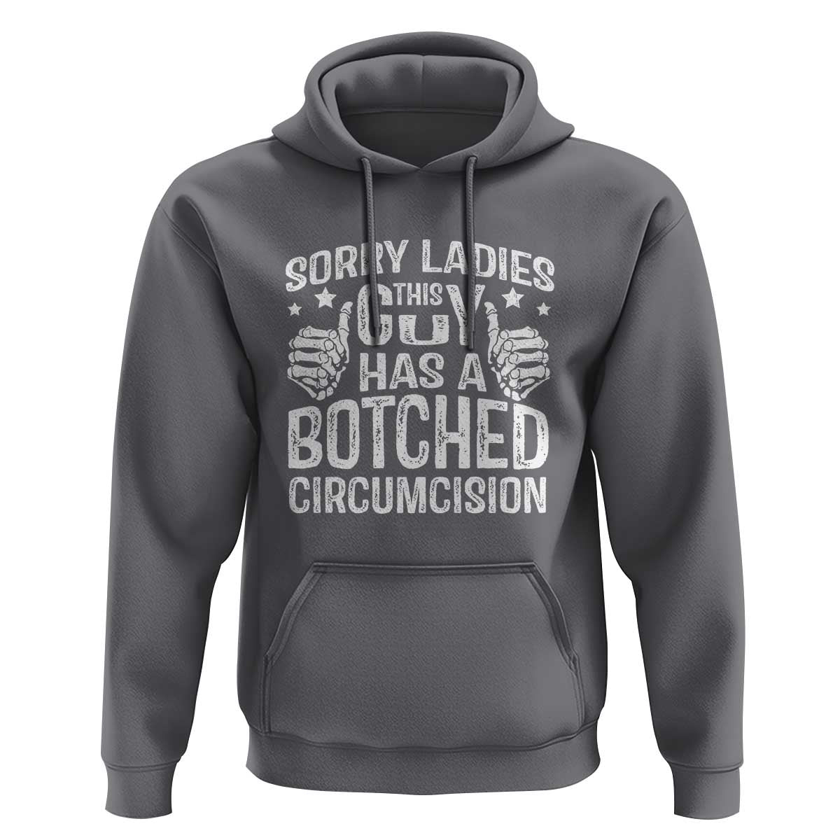 Funny Sorry Ladies This Guy Has A Botched Circumcision Hoodie - Wonder Print Shop