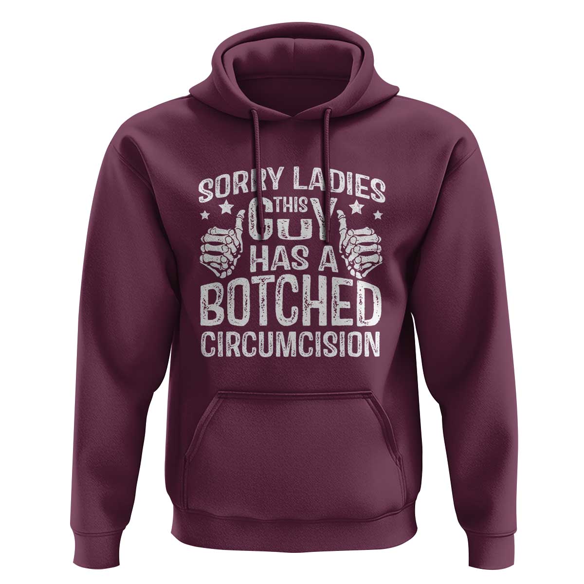 Funny Sorry Ladies This Guy Has A Botched Circumcision Hoodie - Wonder Print Shop