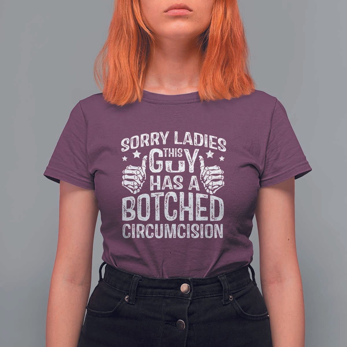 Funny Sorry Ladies This Guy Has A Botched Circumcision T Shirt For Women - Wonder Print Shop