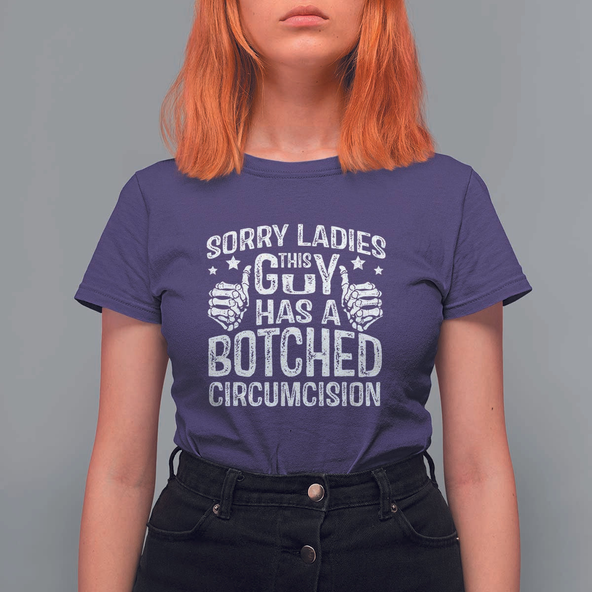 Funny Sorry Ladies This Guy Has A Botched Circumcision T Shirt For Women - Wonder Print Shop