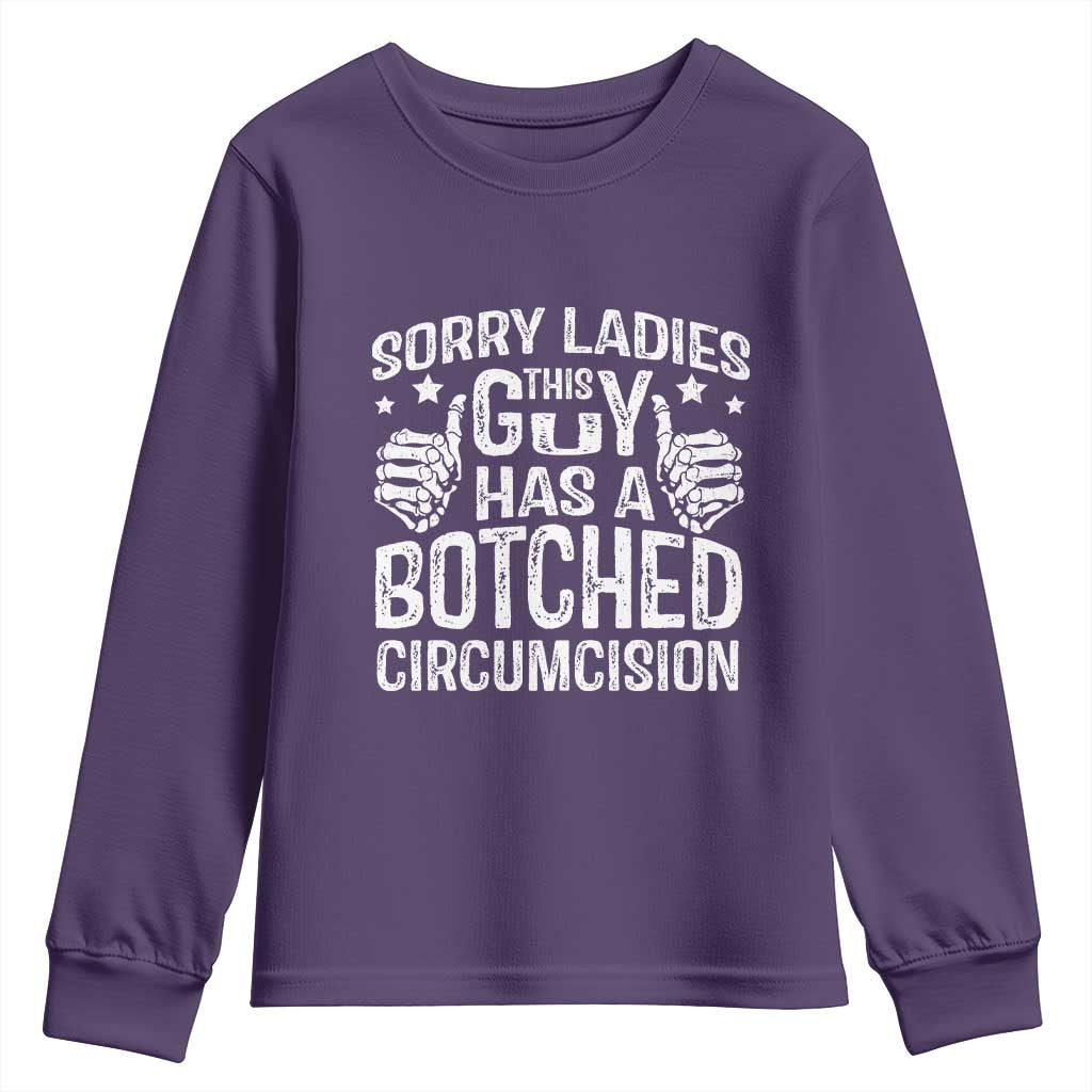 Funny Sorry Ladies This Guy Has A Botched Circumcision Youth Sweatshirt - Wonder Print Shop