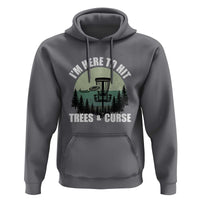 Funny Disc Golf Hoodie I'm Here To Hit Trees And Curse Vintage Retro Flying Target - Wonder Print Shop