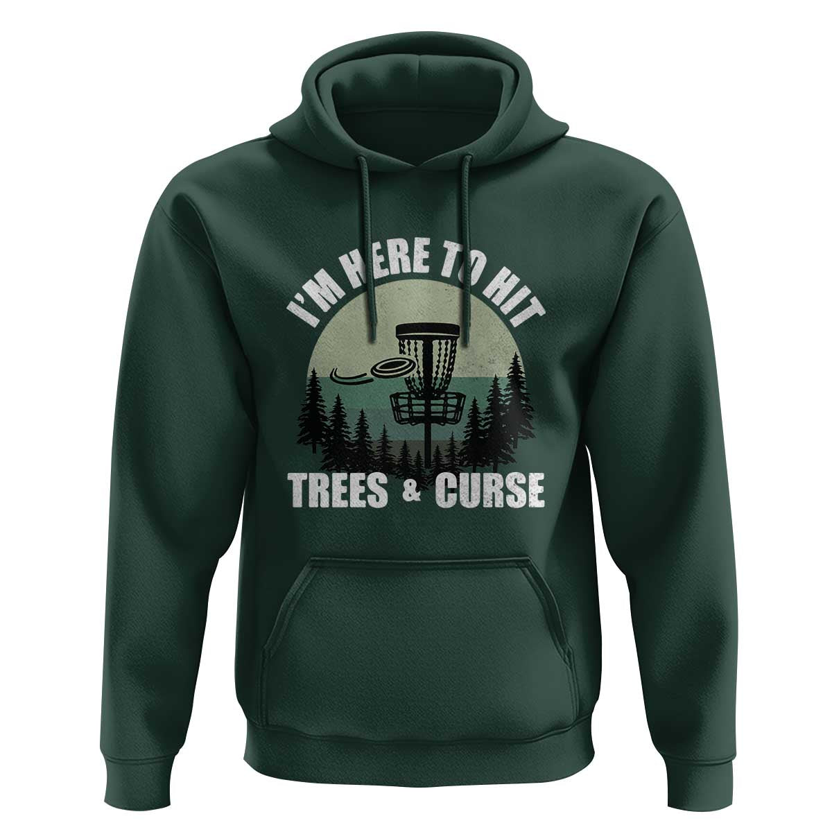 Funny Disc Golf Hoodie I'm Here To Hit Trees And Curse Vintage Retro Flying Target - Wonder Print Shop