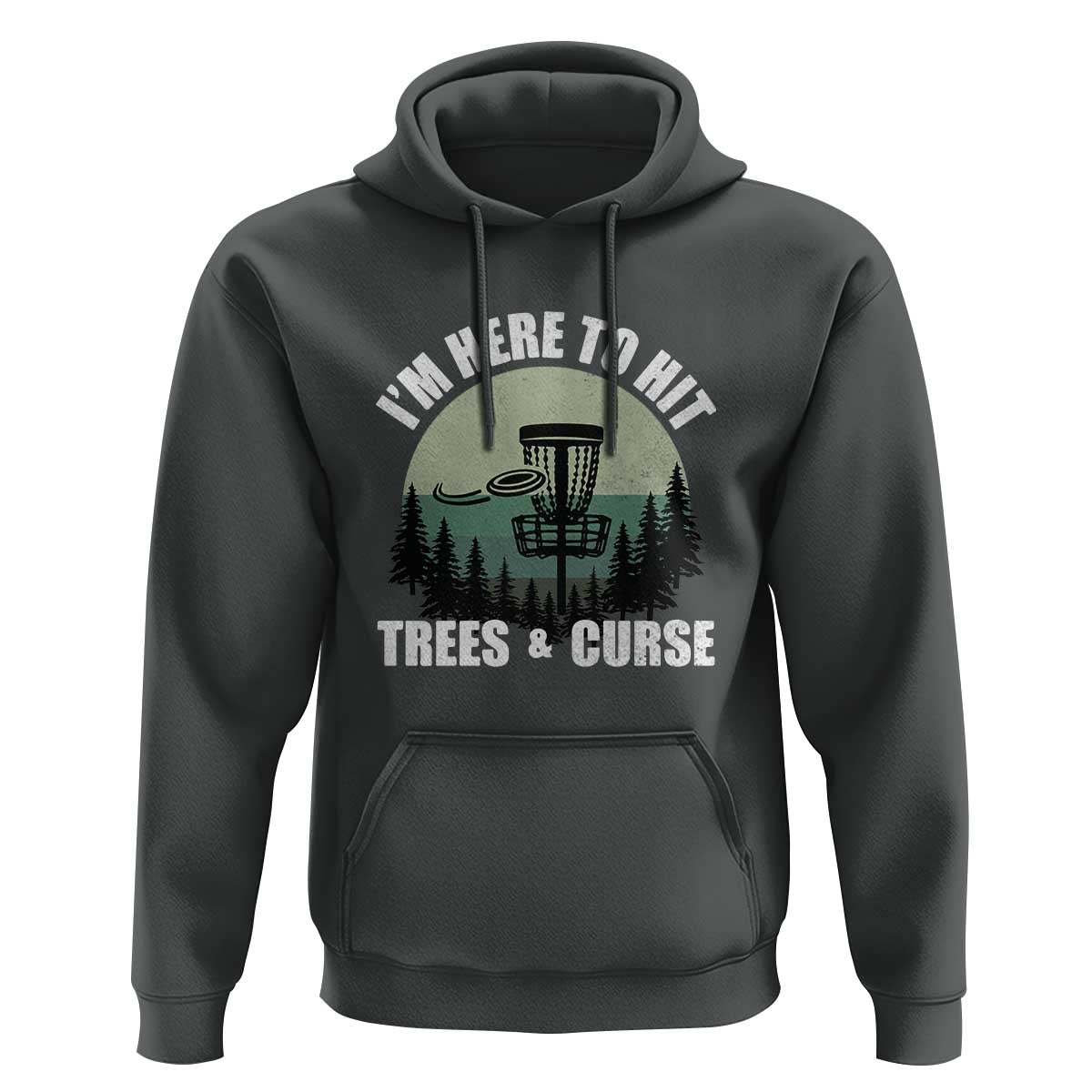 Funny Disc Golf Hoodie I'm Here To Hit Trees And Curse Vintage Retro Flying Target - Wonder Print Shop