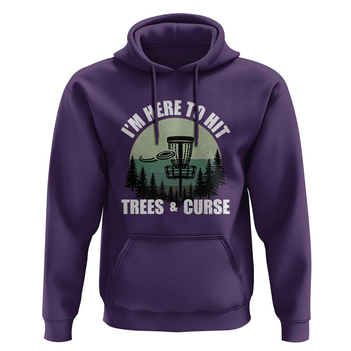 Funny Disc Golf Hoodie I'm Here To Hit Trees And Curse Vintage Retro Flying Target - Wonder Print Shop