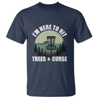 Funny Disc Golf T Shirt I'm Here To Hit Trees And Curse Vintage Retro Flying Target - Wonder Print Shop