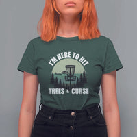 Funny Disc Golf T Shirt For Women I'm Here To Hit Trees And Curse Vintage Retro Flying Target - Wonder Print Shop