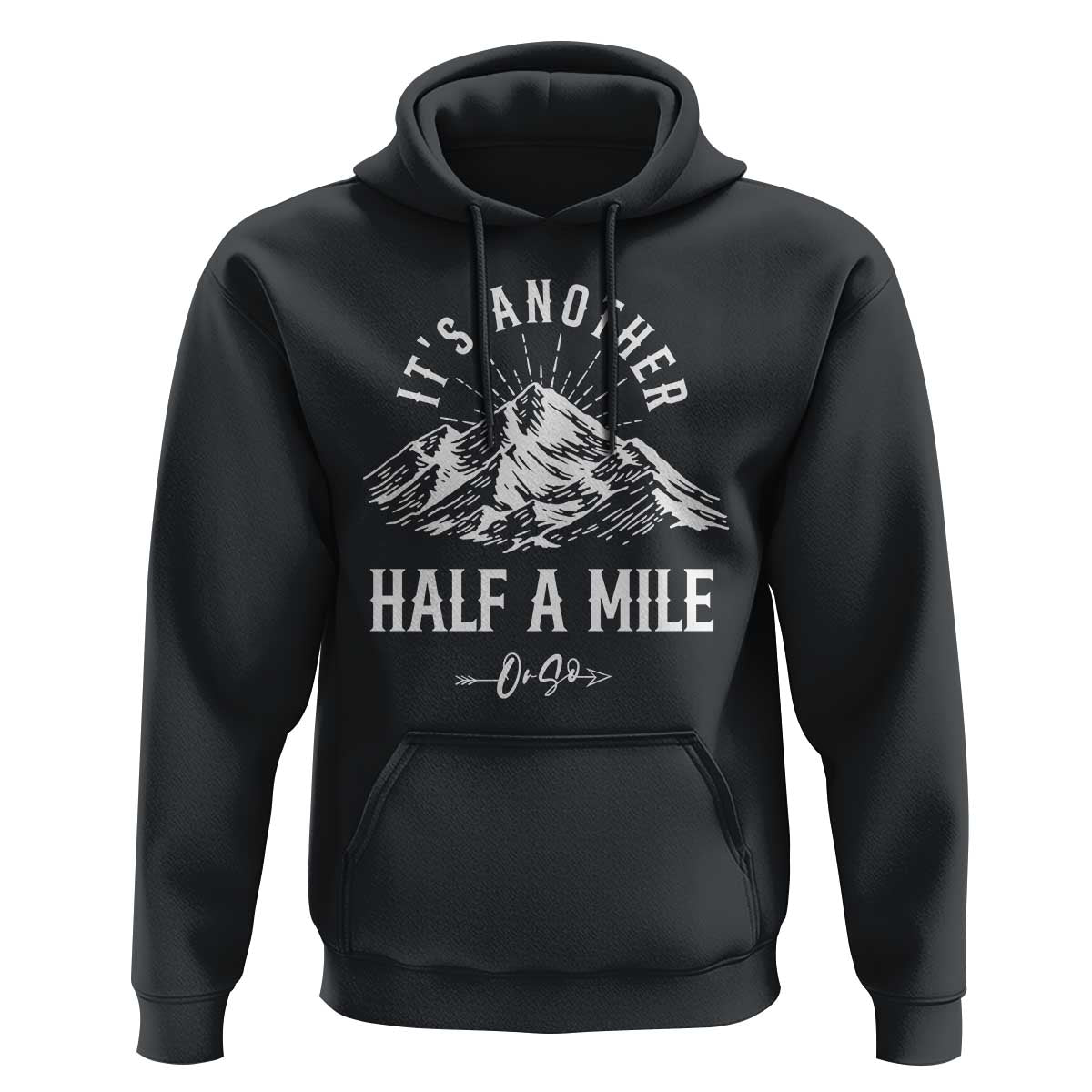 Hiking Lover Hoodie It's Another Half A Mine Or So Mountain Arrow - Wonder Print Shop