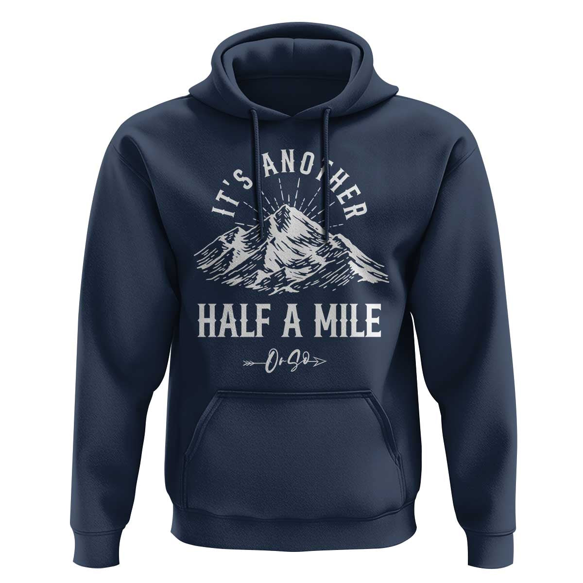 Hiking Lover Hoodie It's Another Half A Mine Or So Mountain Arrow - Wonder Print Shop