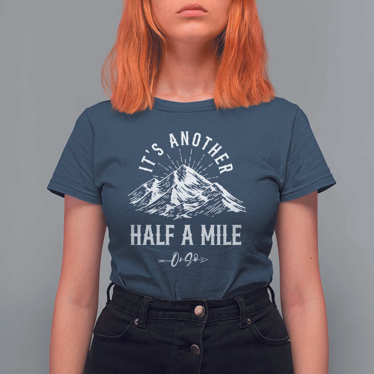 Hiking Lover T Shirt For Women It's Another Half A Mine Or So Mountain Arrow - Wonder Print Shop