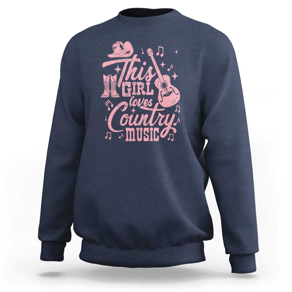 This Girl Loves Country Music Sweatshirt Cowgirl Hat Pink Boots - Wonder Print Shop