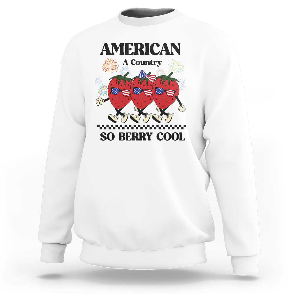 American A Coutry So Berry Cool Sweatshirt Retro Groovy Strawberry Season 4th Of July - Wonder Print Shop