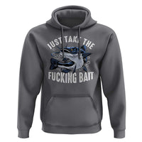 Funny Fisherman Hoodie Just Take Fucking Bait Catfish Hunter Fishing - Wonder Print Shop