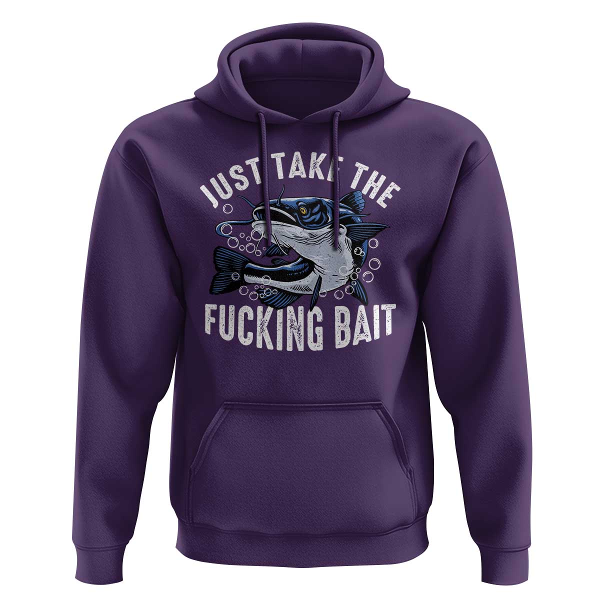 Funny Fisherman Hoodie Just Take Fucking Bait Catfish Hunter Fishing - Wonder Print Shop