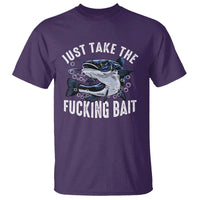 Funny Fisherman T Shirt Just Take Fucking Bait Catfish Hunter Fishing - Wonder Print Shop