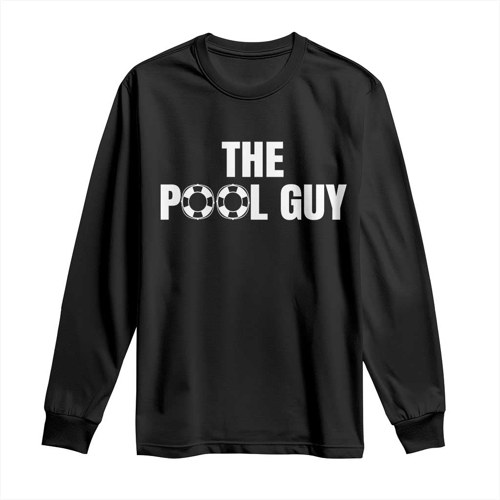 Funny Swimming Lover Long Sleeve Shirt The Pool Guy Expert - Wonder Print Shop