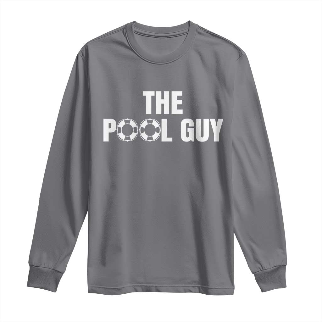 Funny Swimming Lover Long Sleeve Shirt The Pool Guy Expert - Wonder Print Shop