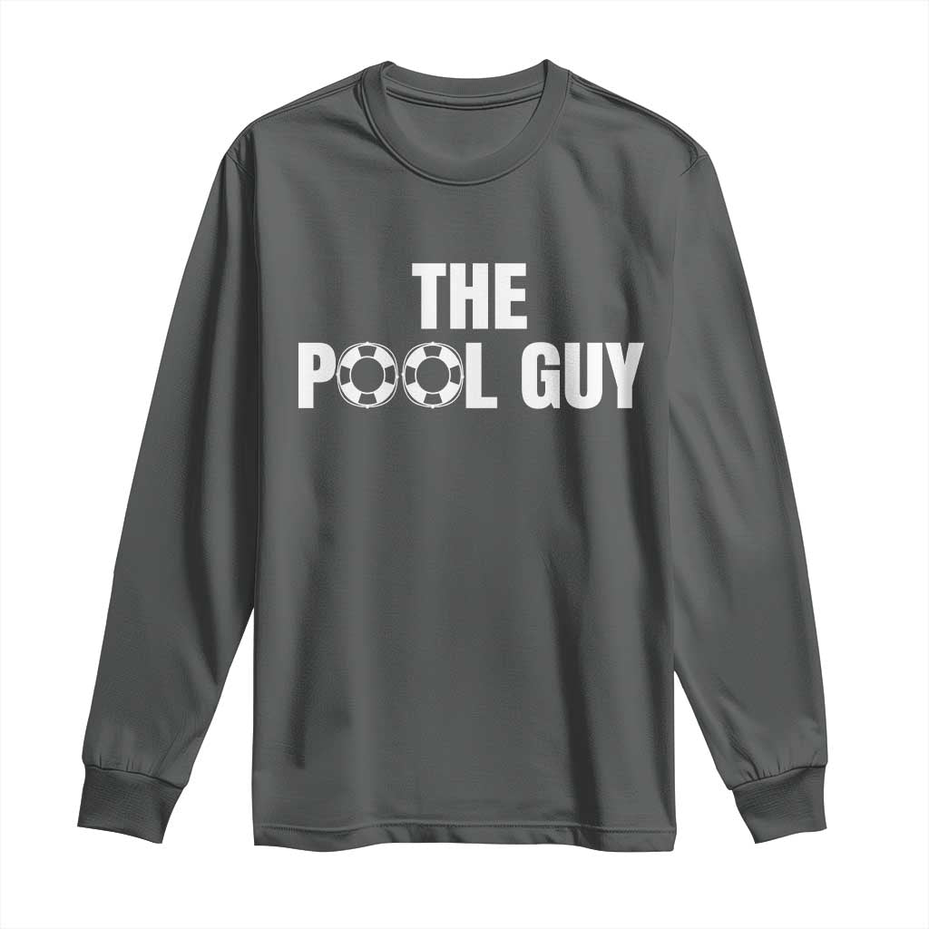 Funny Swimming Lover Long Sleeve Shirt The Pool Guy Expert - Wonder Print Shop