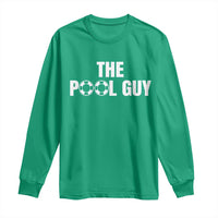 Funny Swimming Lover Long Sleeve Shirt The Pool Guy Expert - Wonder Print Shop
